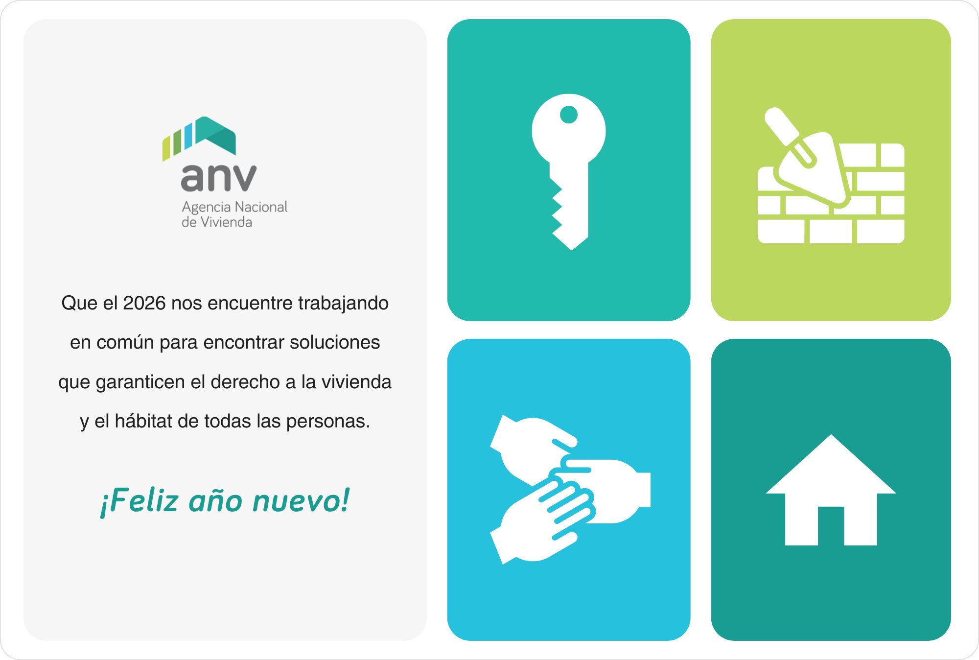 La imagen es una postal con iconografía de una llave, una pared de ladrillos en construcción, tres manos unidas y una casa. Contiene una frase que dice: “Que el 2026 nos encuentre trabajando en común para encontrar soluciones que garanticen el derecho a la vivienda y el hábitat de todas las personas. ¡Feliz año nuevo!